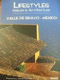 Lifestyles Nature & Architecture: Mexican Weekend Homes, Valle de Bravo, Mexico