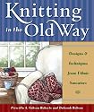 Knitting in the Old Way: Designs and Techniques from Ethnic Sweaters
