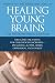 Healing Young Brains: The Neurofeedback Solution
