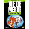 Vie de merde, Tome 5 : Avec mon chat