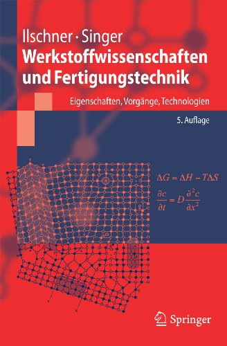 Werkstoffwissenschaften und Fertigungstechnik: Eigenschaften, Vorgänge, Technologien (Springer-Lehrbuch) (German Edition)