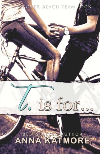 T is for... (Grover Beach Team #3)