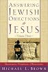 Answering Jewish Objections to Jesus, vol. 3: Messianic Prophecy Objections (Answering Jewish Objections to Jesus)