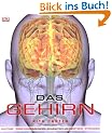 Das Gehirn: Anatomie, Sinneswahrnehmung, Ged�chtnis, Bewusstsein, St�rungen