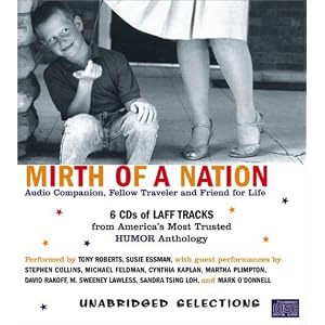 Mirth of a Nation: Audio Companion, Fellow Traveler and Friend for Life--Laff Tracks From... by Michael J. Rosen and Tony Roberts
