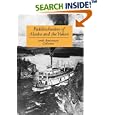 Paddlewheelers of Alaska and the Yukon (100th Anniversary Collection) by  Graham Wilson