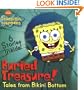 Buried Treasure!: Tales from Bikini Bottom (SpongeBob SquarePants)