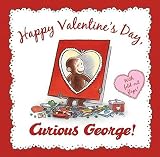 Happy Valentines Day, Curious George!   [HAPPY VALENTINES DAY CURIOUS G] [Hardcover]