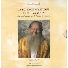 La science mystique du kriya yoga : Tome I, II et III