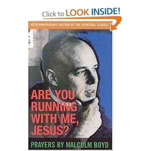 Are You Running With Me, Jesus? Malcolm Boyd