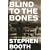 Blind to the Bones: A Crime Novel