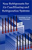 New Refrigerants for Air Conditioning and Refrigeration Systems