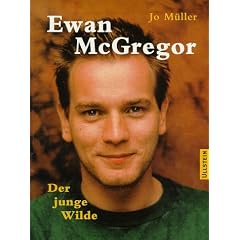 Ewan McGregor. Der junge Wilde.