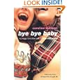Bye Bye Baby: My Tragic Love Affair with The Bay City Rollers