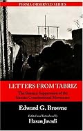 Letters from Tabriz: The Russian Suppression of the Iranian Constitutional Movement