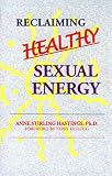 Reclaiming Healthy Sexual Energy
