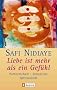 Liebe ist mehr als ein Gef�hl: Partnerschaft, Sexualit�t und Spiritualit�t: Partnerschaft, Sexualit�t, Spiritualit�t
