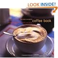 New Complete Coffee Book: A Gourmet Guide to Buying, Brewing, and Cooking