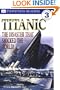 DK Readers: Titanic: The Disaster That Shocked the World! (Level 3: Reading Alone)