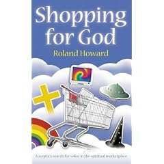 Shopping for God: A Sceptic's Search for Value in the Spiritual Marketplace