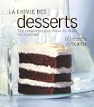 chimie des desserts (La): Tout pour c...