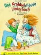 Das Krabbelm�use Liederbuch: 100 quicklebendige Lieder f�r die Kleinen