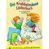 Das Krabbelm�use Liederbuch: 100 quicklebendige Lieder f�r die Kleinen