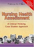 Nursing Health Assessment: A Critical Thinking, Case Studies Approach
