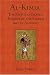 Al-Kimia: The Mystical Islamic Essence of the Sacred Art of Alchemy