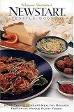 Weimar Institute's NEWSTART  Lifestyle Cookbook: More Than 260 Heart-Healthy Recipes Featuring Whole Plant Foods
