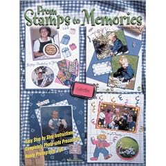From Stamps to Memories- A complete guide to Scrapbooking with Stamps