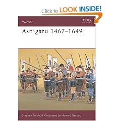 Ashigaru 1467-1649: The Samurai Footsoldier (Warrior)