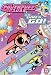Search : Powerpuff Girls, The: Go, Girls, Go! (Powerpuff Girls (Dc Comics), V. 2.)