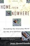 Home from Nowhere: Remaking Our Everyday World for the 21st Century