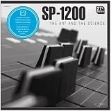 SP-1200: THE ART AND THE SCIENCE