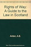 Rights of way : a guide to the law in Scotland