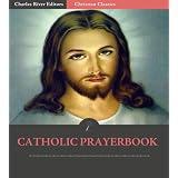 Catholic Prayer Book (Illustrated) ~ Various Unknown Authors