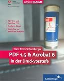 PDF 1.5 und Acrobat 6 in der Druckvorstufe. Workflow von der Erstellung bis zur perfekten Ausgabe. (Galileo Design)