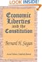 Economic Liberties And the Constitution: Second Edition, Completely Revised