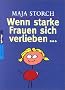 Wenn starke Frauen sich verlieben ...