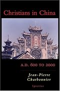 Christians in China: A.d. 600 to 2000