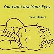 You Can Close Your Eyes Lullabyes