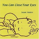 You Can Close Your Eyes Lullabyes