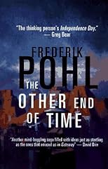The Other End of Time (Eschaton Sequence)