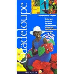 Guide Bleu �vasion : Guadeloupe