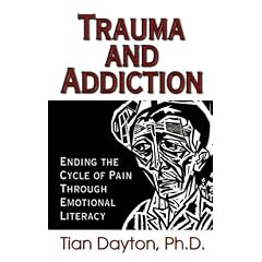 Trauma and Addiction: Ending the Cycle of Pain through Emotional Literacy