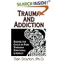 Trauma and Addiction: Ending the Cycle of Pain Through Emotional Literacy