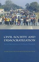 Civil Society and Democratization: Social Movements in Northeast Thailand