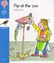 Pip at the Zoo (Oxford Reading Tree Branches)