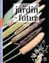 Le jardin du futur